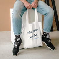 Cotton Tote Bag - Life is Better with Pets
